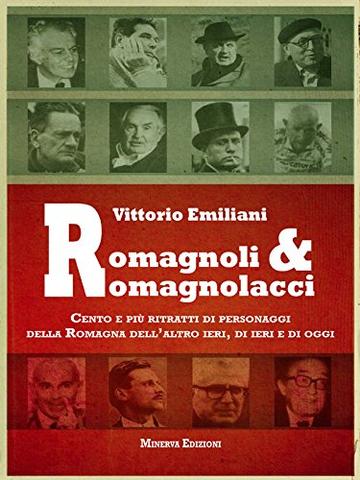 Romagnoli e romagnolacci (RITRATTI)
